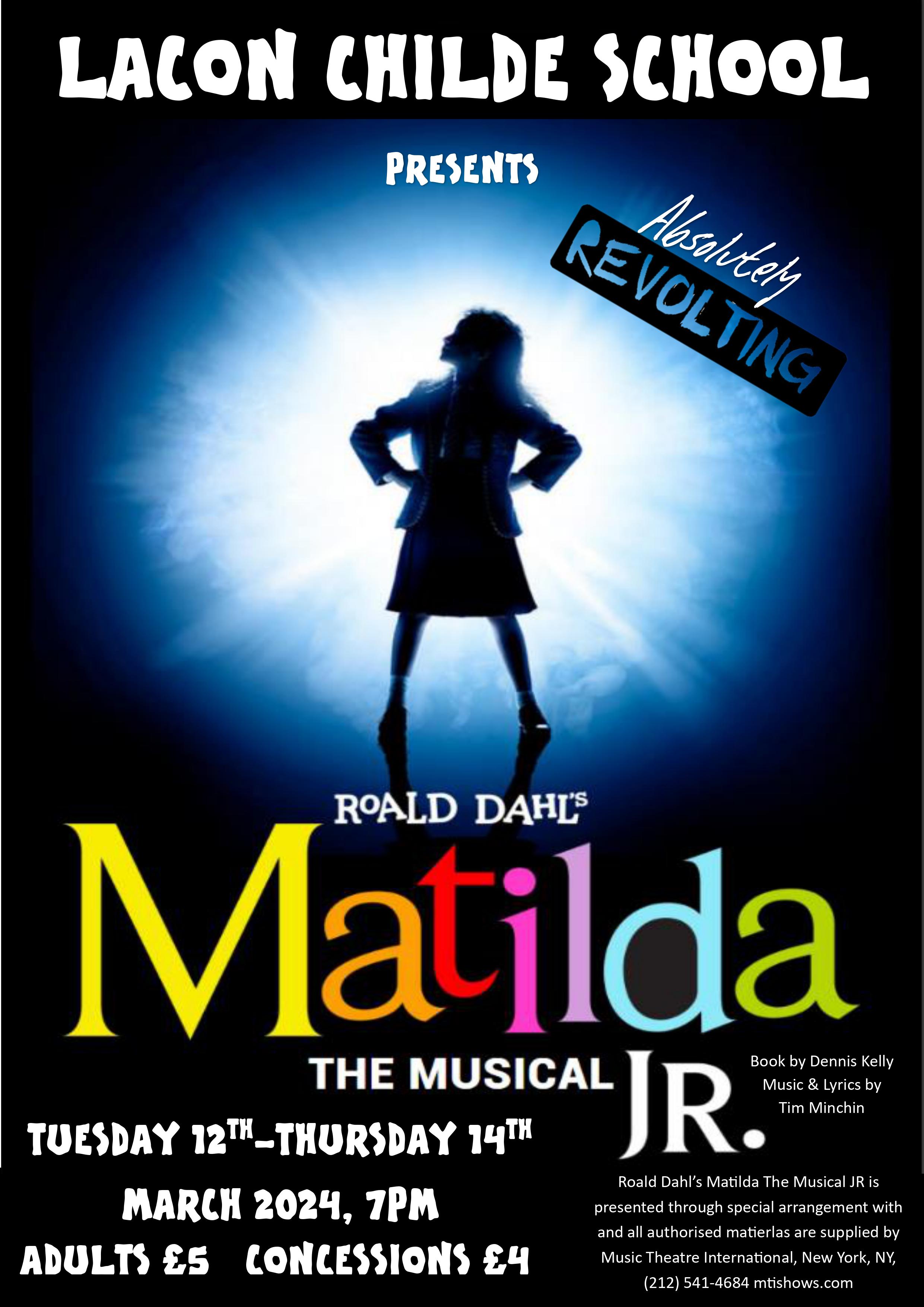 Date for Diary - Our school production of Matilda the Musical will be on Tuesday 12th to Thursday 14th March 2024 @ 7pm. Tickets will be on sale in February. 